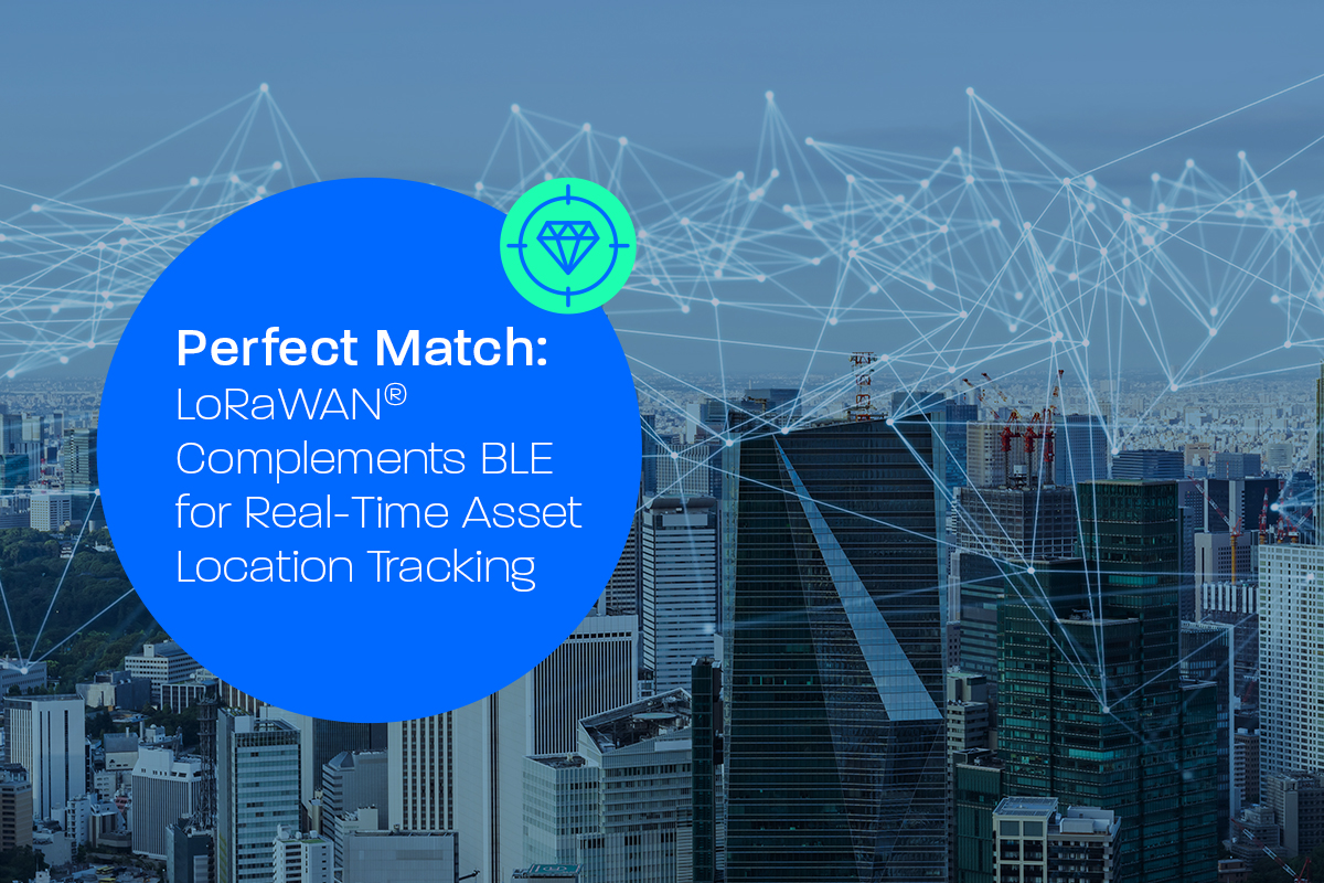 LoRaWAN Perfectly Complements 2.4 GHz Low Energy for Asset Tracking