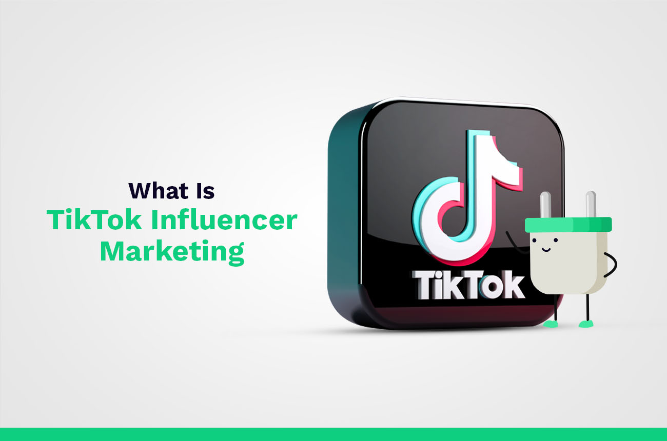 TikTok Influencer Marketing: How to Make It Big in the Trendiest Social ...
