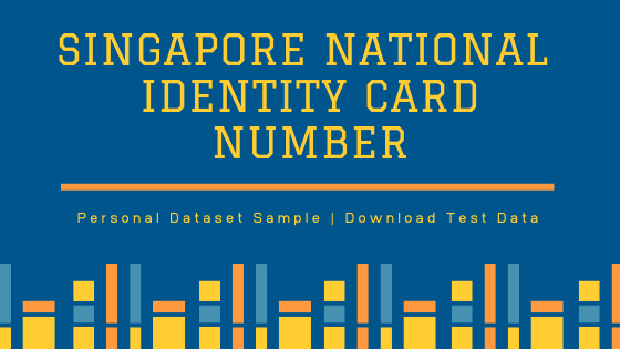 Nric Calculation Personal Dataset Sample| Singapore NRIC | Protecto