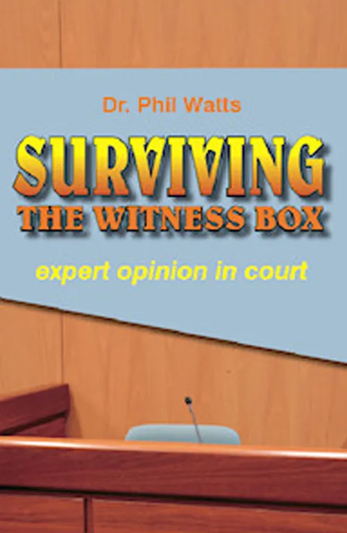 Surviving the Witness Box Expert Opinion in Court Mindstate Psychology