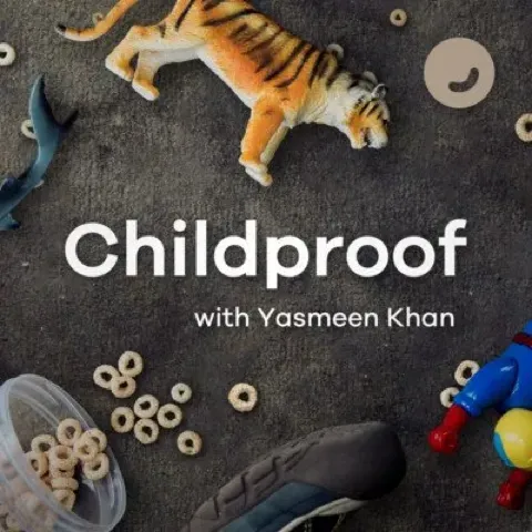 Childproof with Yasmeen Khan Podcast Cover Image
