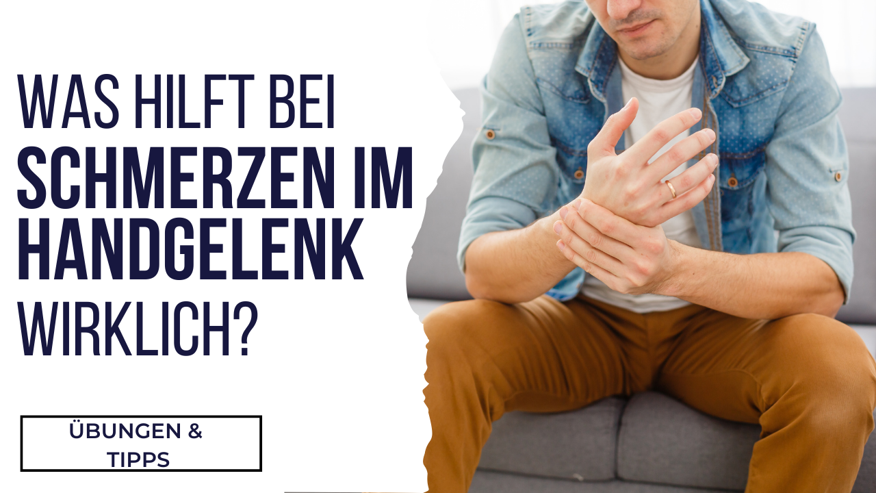 Was hilft bei Schmerzen im Handgelenk wirklich?