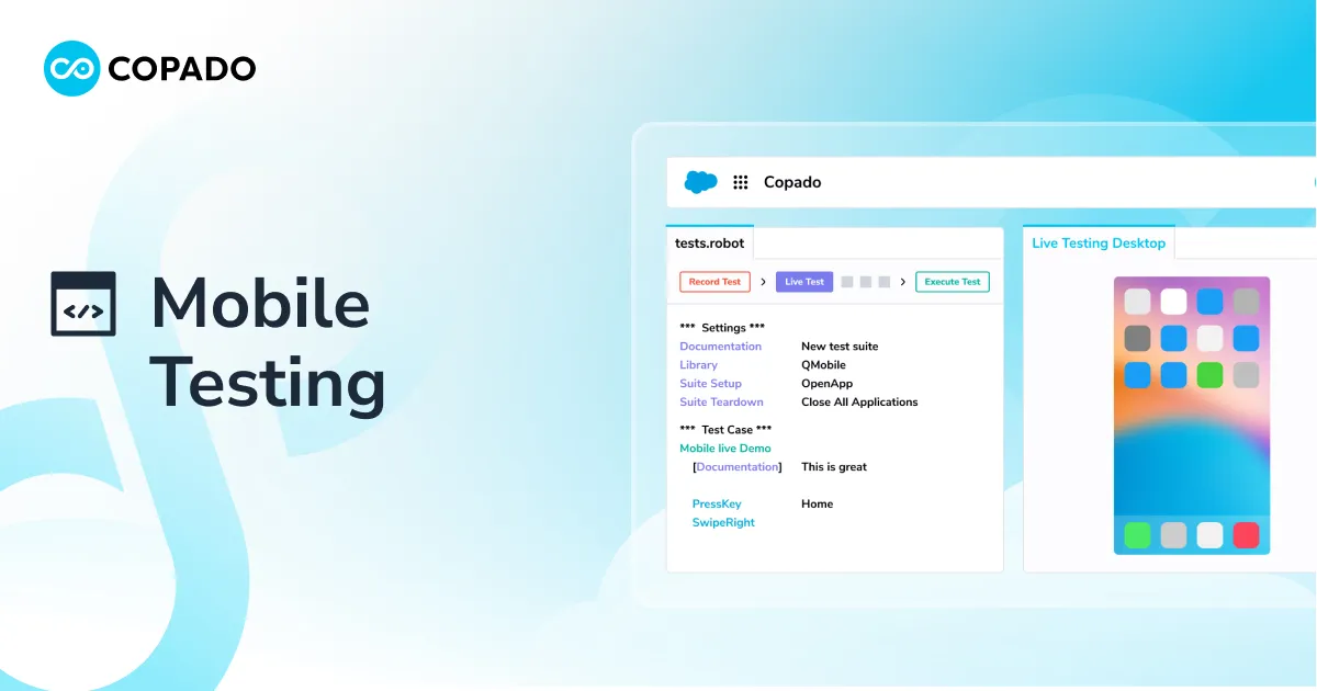 Copado Mobile Testing For Fast & Automated Testing Cycles