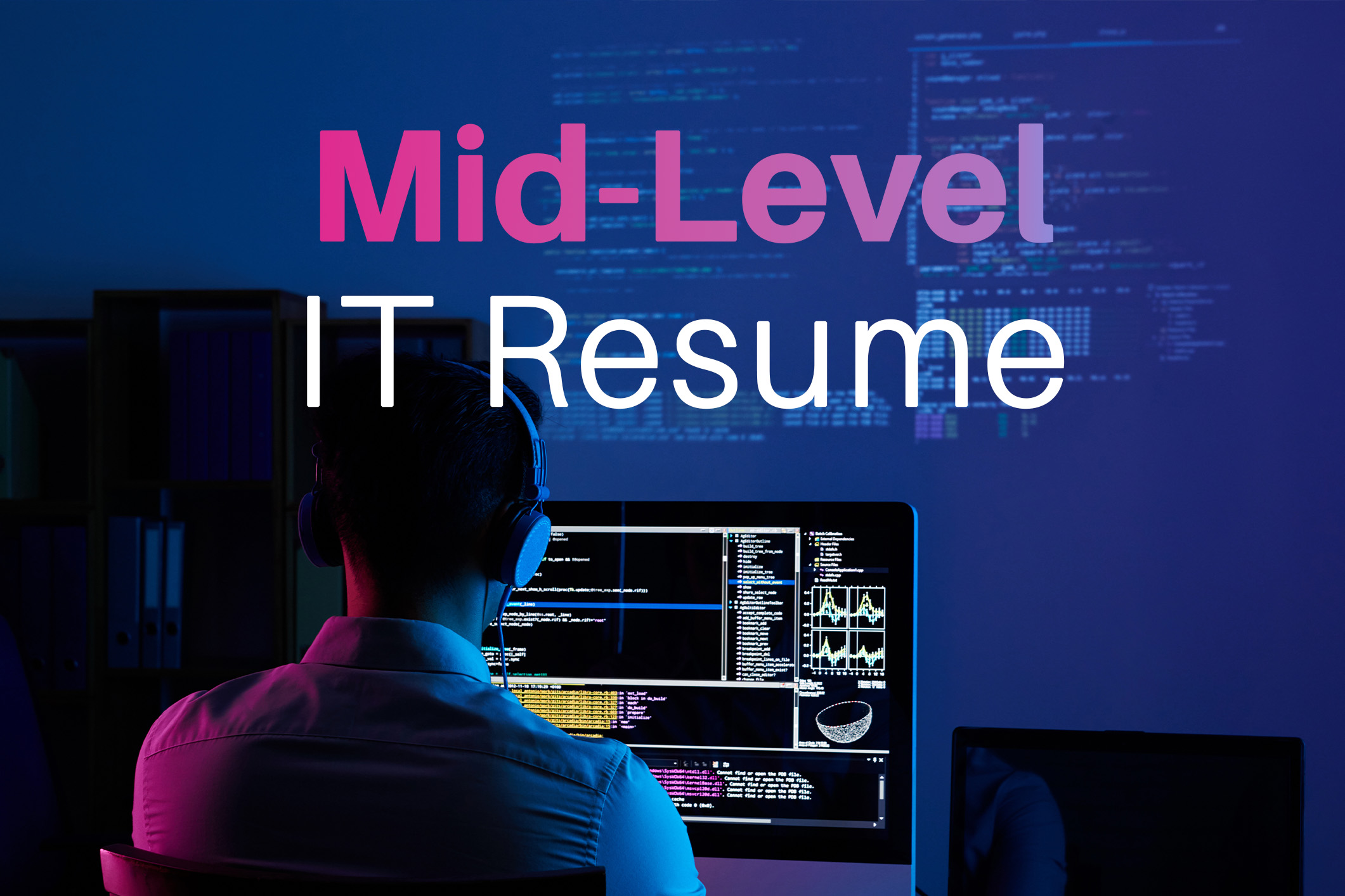 The Best MidLevel IT Resume Example and Writing Guide