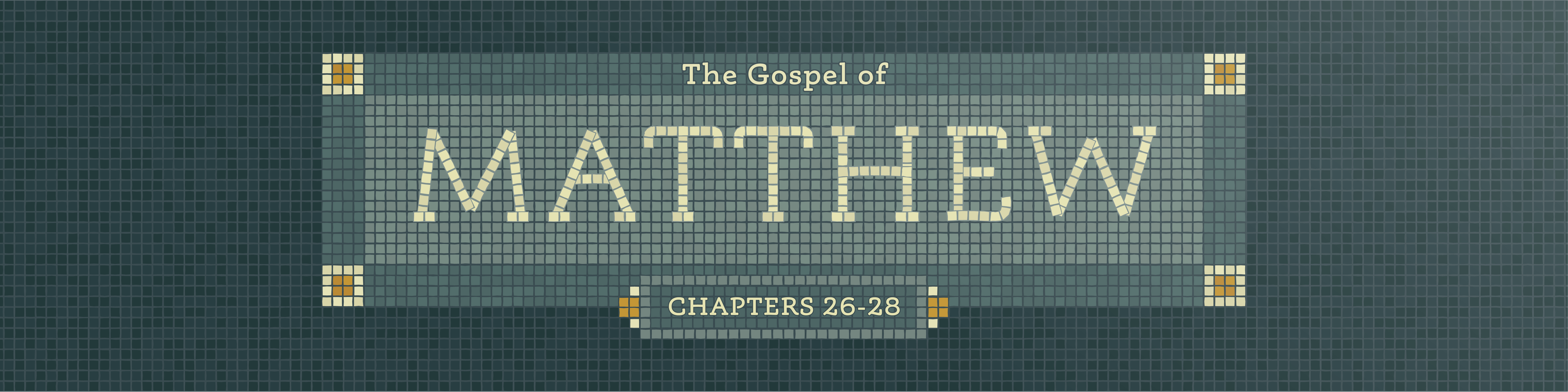 the-gospel-of-matthew-chapters-26-28
