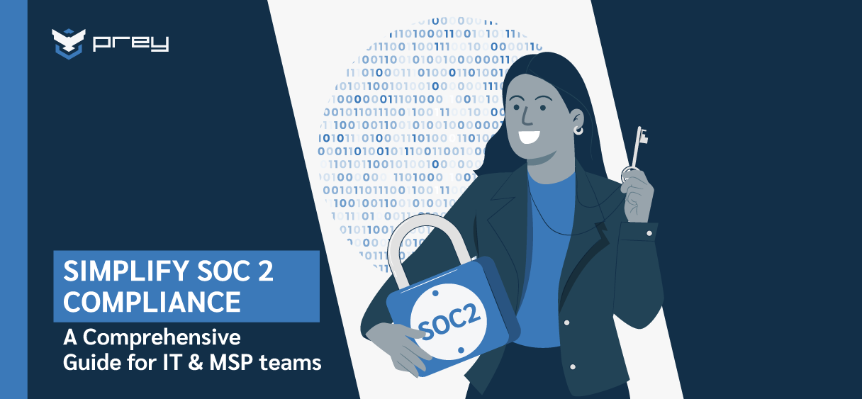 Simplifying soc 2 compliance for your business | Prey
