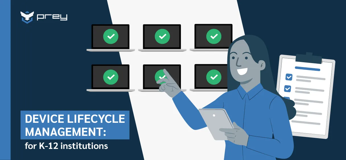 A guide to device lifecycle management for schools Prey