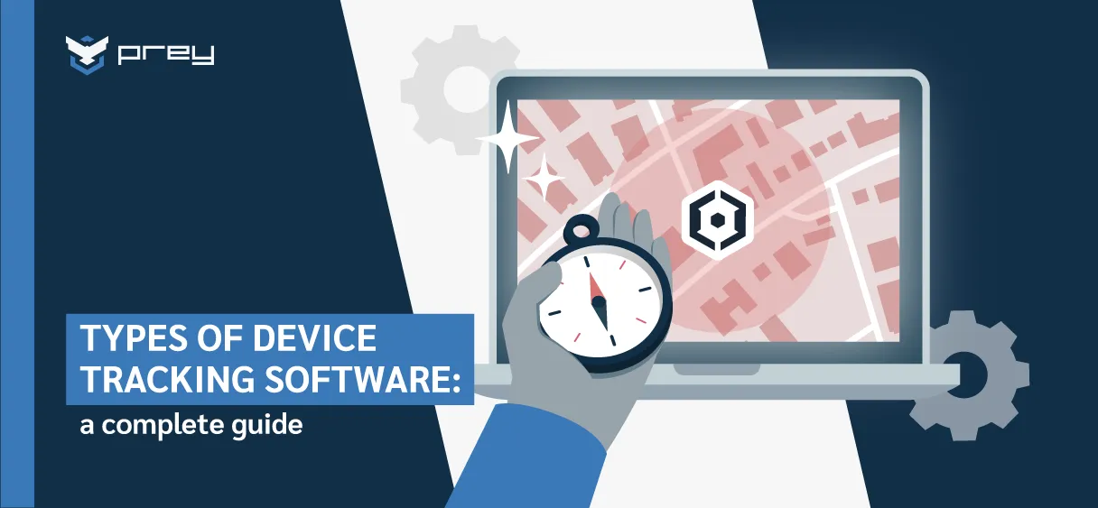 A comprehensive guide to device tracking software Prey