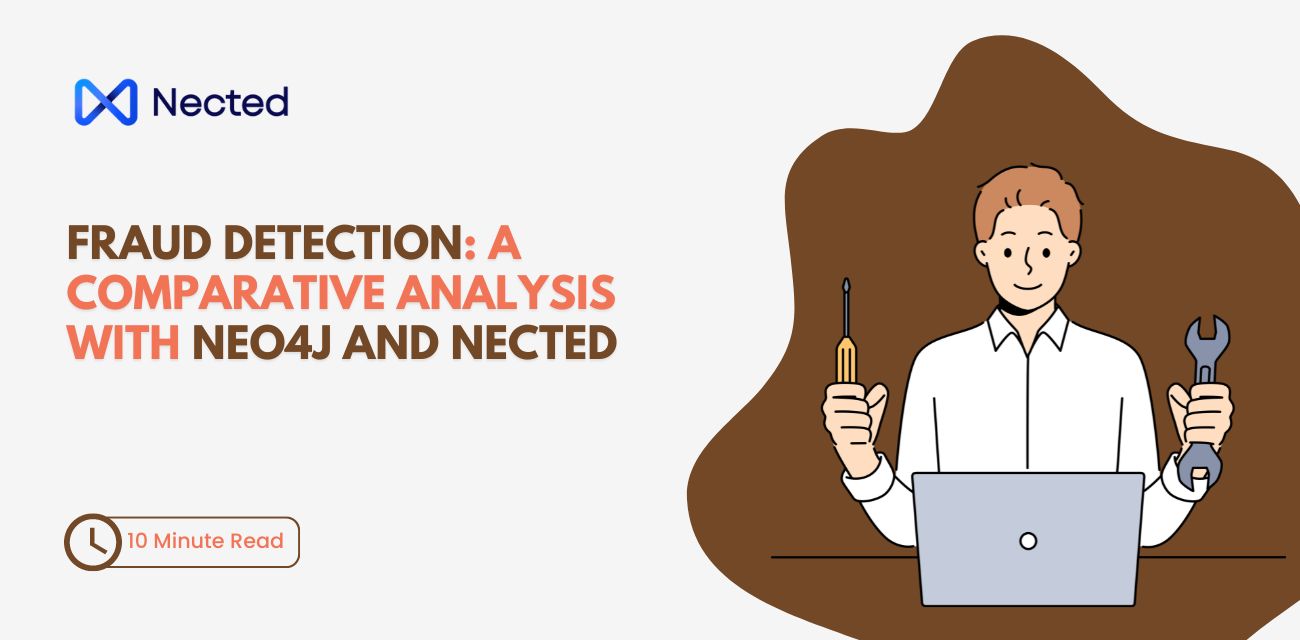 Fraud Detection Neo4j: An In-depth Comparison with Nected | Nected Blogs