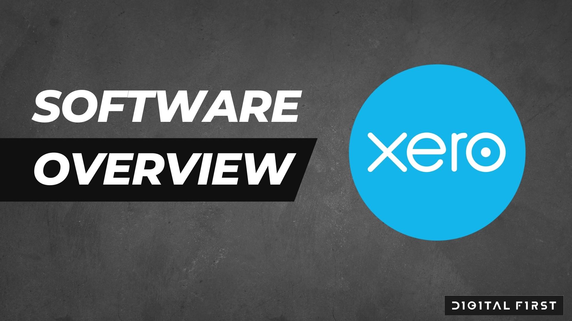 Software Overview: Xero | Guides by Digital First
