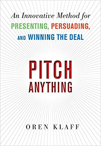 Front page of Pitch Anything: An Innovative Method for Presenting, Persuading, and Winning the Deal