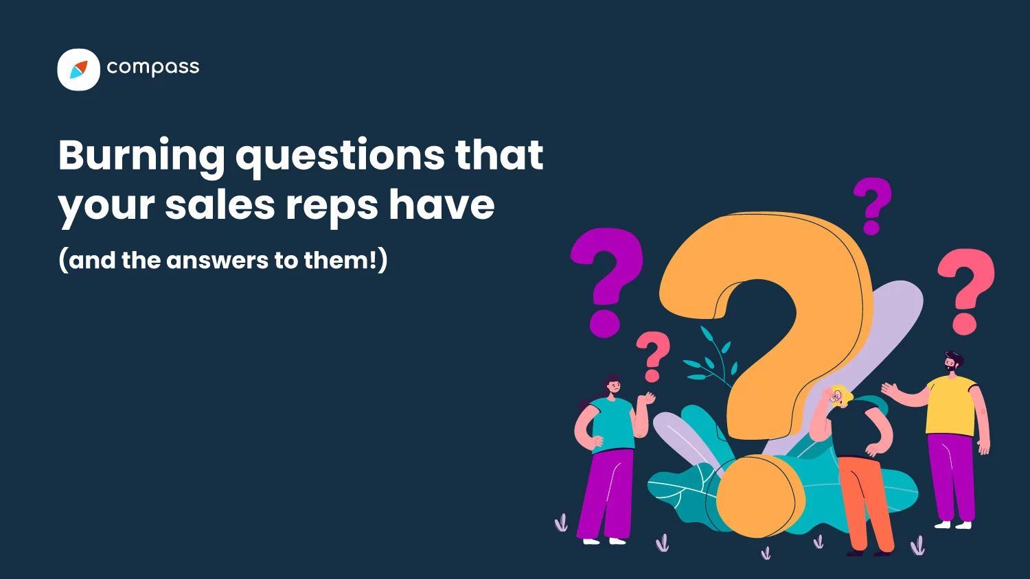 Burning Questions That Your Sales Reps Have And Answers