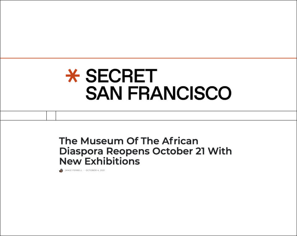 Secret San Francisco - MoAD Exhibitions Fall 2021