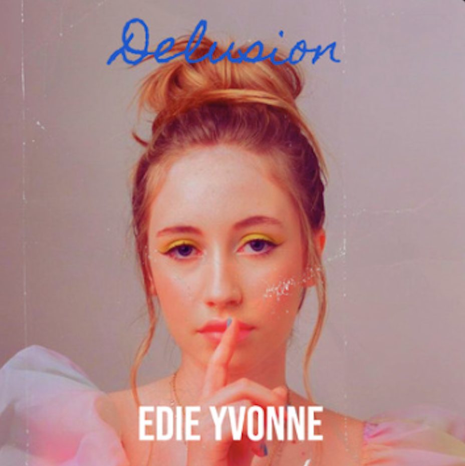 Single Review: Edie Yvonne’s ‘Delusion’ is a grungy indie-pop journey ...
