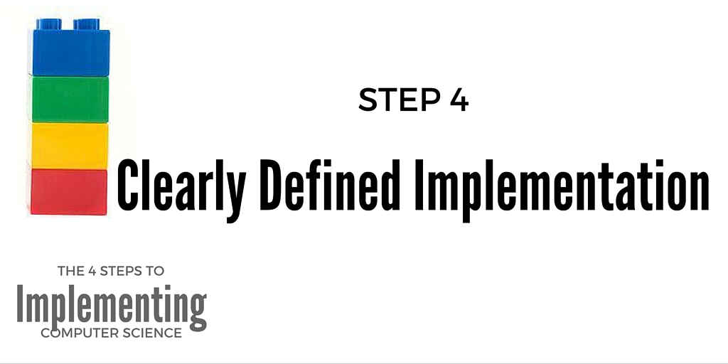 Full Implementation: Step 4 to Implementing Computer Science in ...