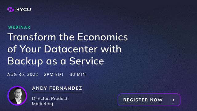 Transform the Economics of Your Datacenter with Backup as a Service