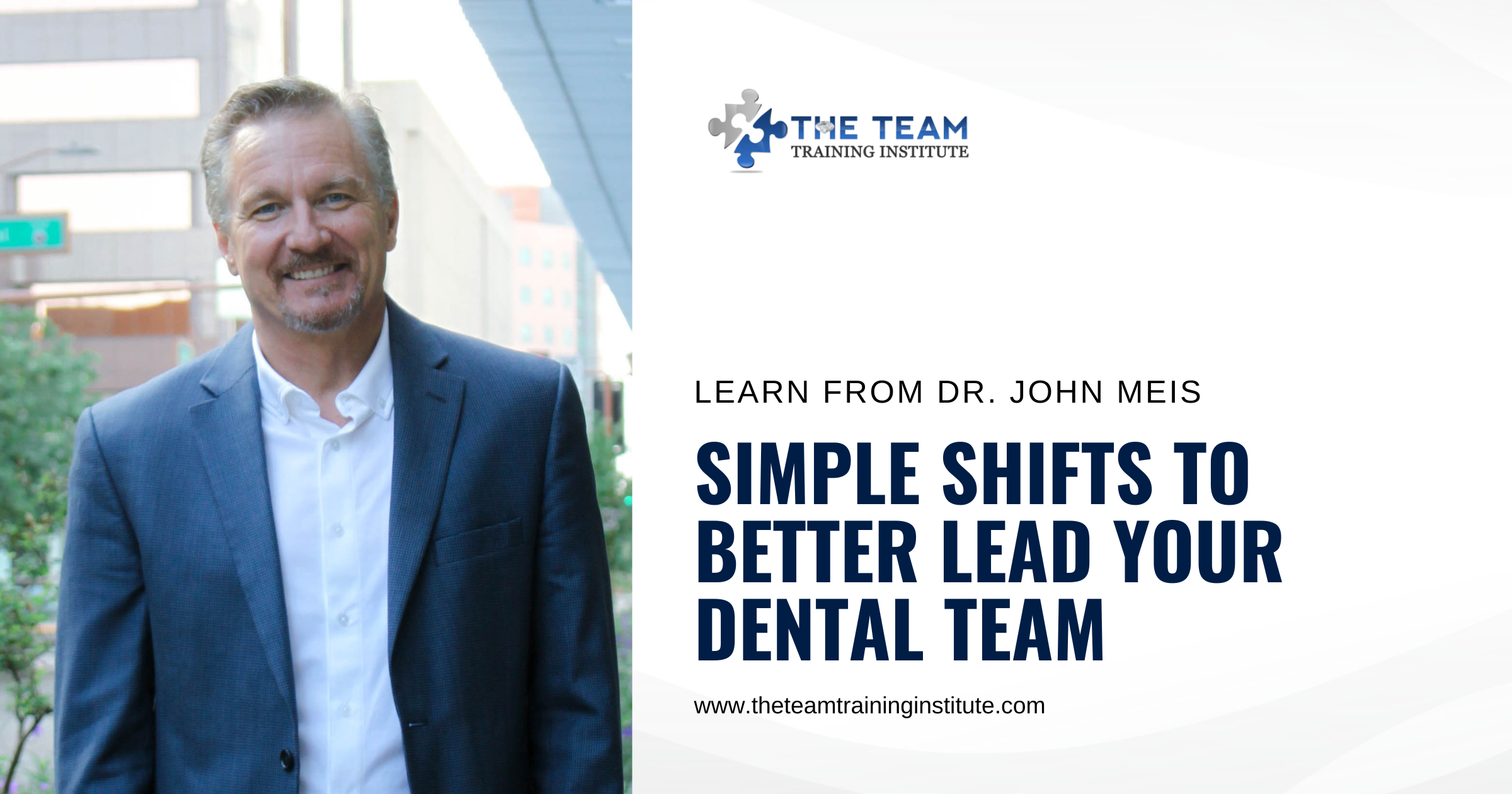 Simple Shifts To Better Lead Your Dental Team