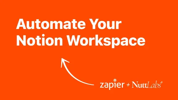 How to Use Zapier to Automate Your Notion Workspace