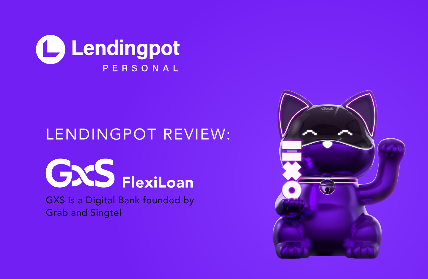 Here’s a review of GXS FlexiLoan