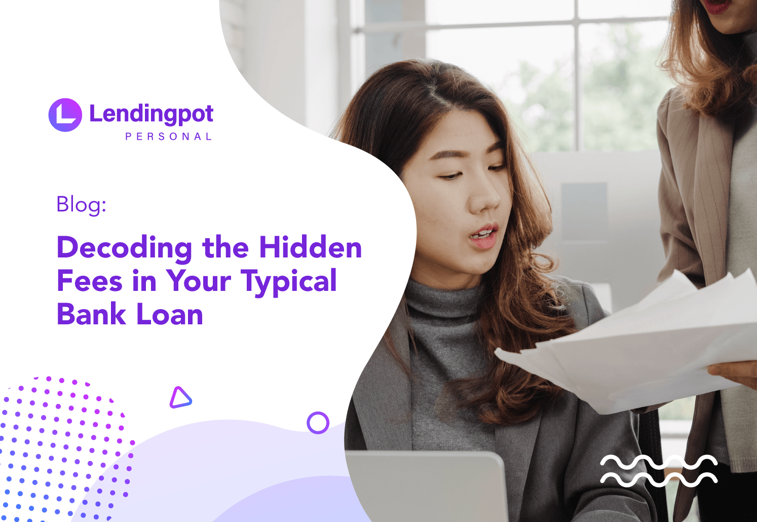 Decoding The Hidden Fees In Your Typical Bank Loan Decoding The Hidden Fees In Your Typical Bank Loan