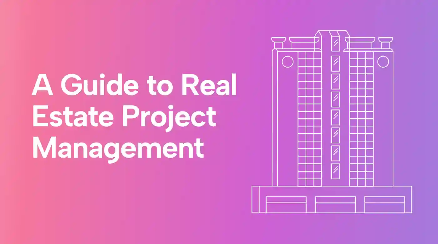 A Comprehensive Guide to Real Estate Project Management Motion Motion