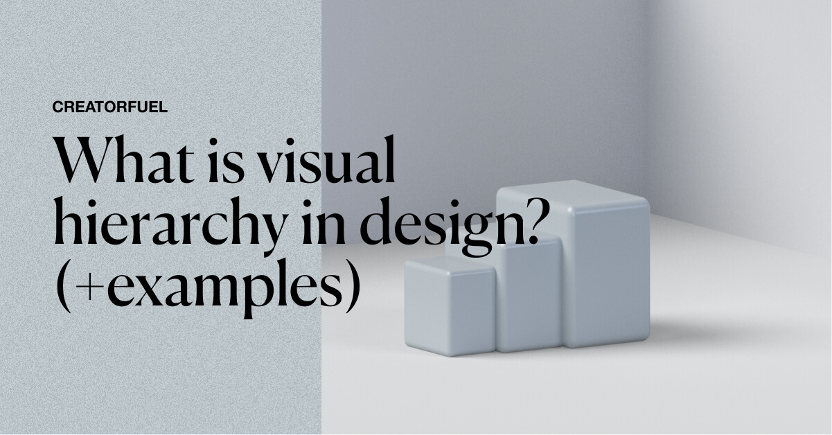 What is visual hierarchy in design? (Explained with examples)