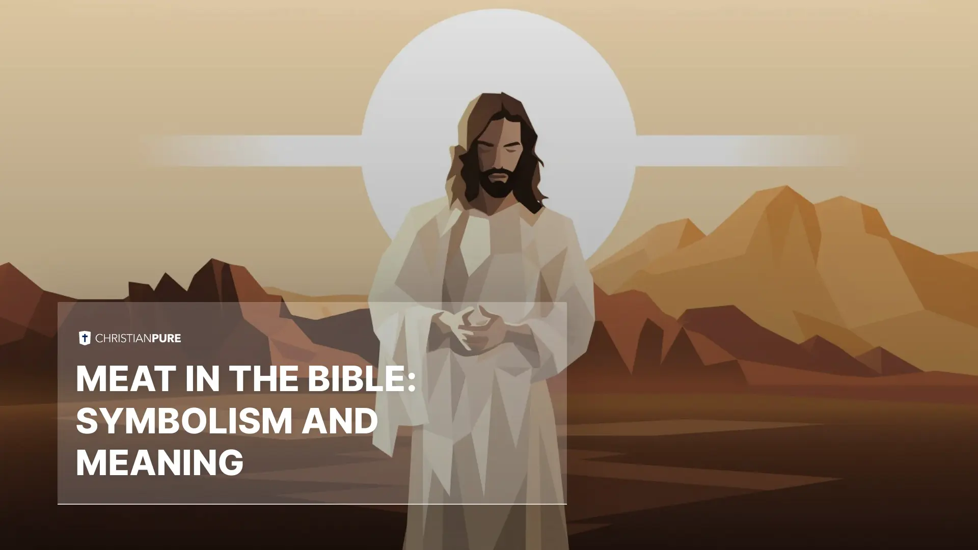 Meat in the Bible Symbolism and Meaning