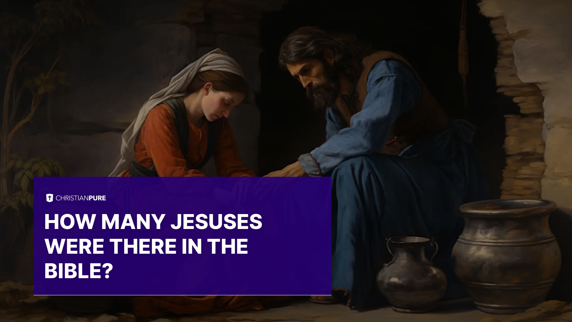 How Many Jesuses Were there In The Bible? Christian Pure