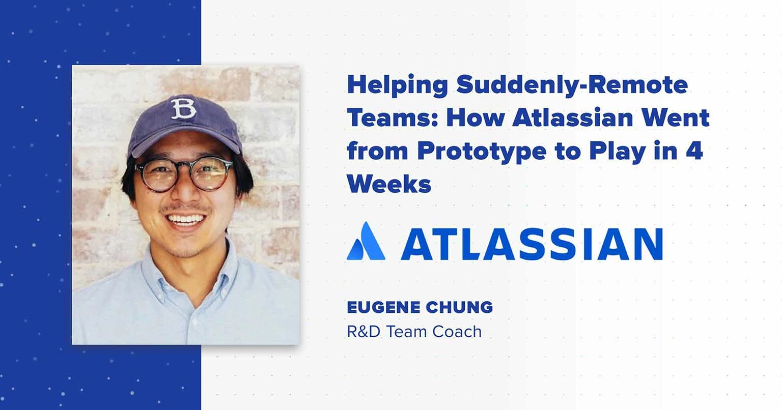 A headshot of Eugene Chung, R&D Team Coach, at Atlassian talking about going from prototype to play in 4 weeks.