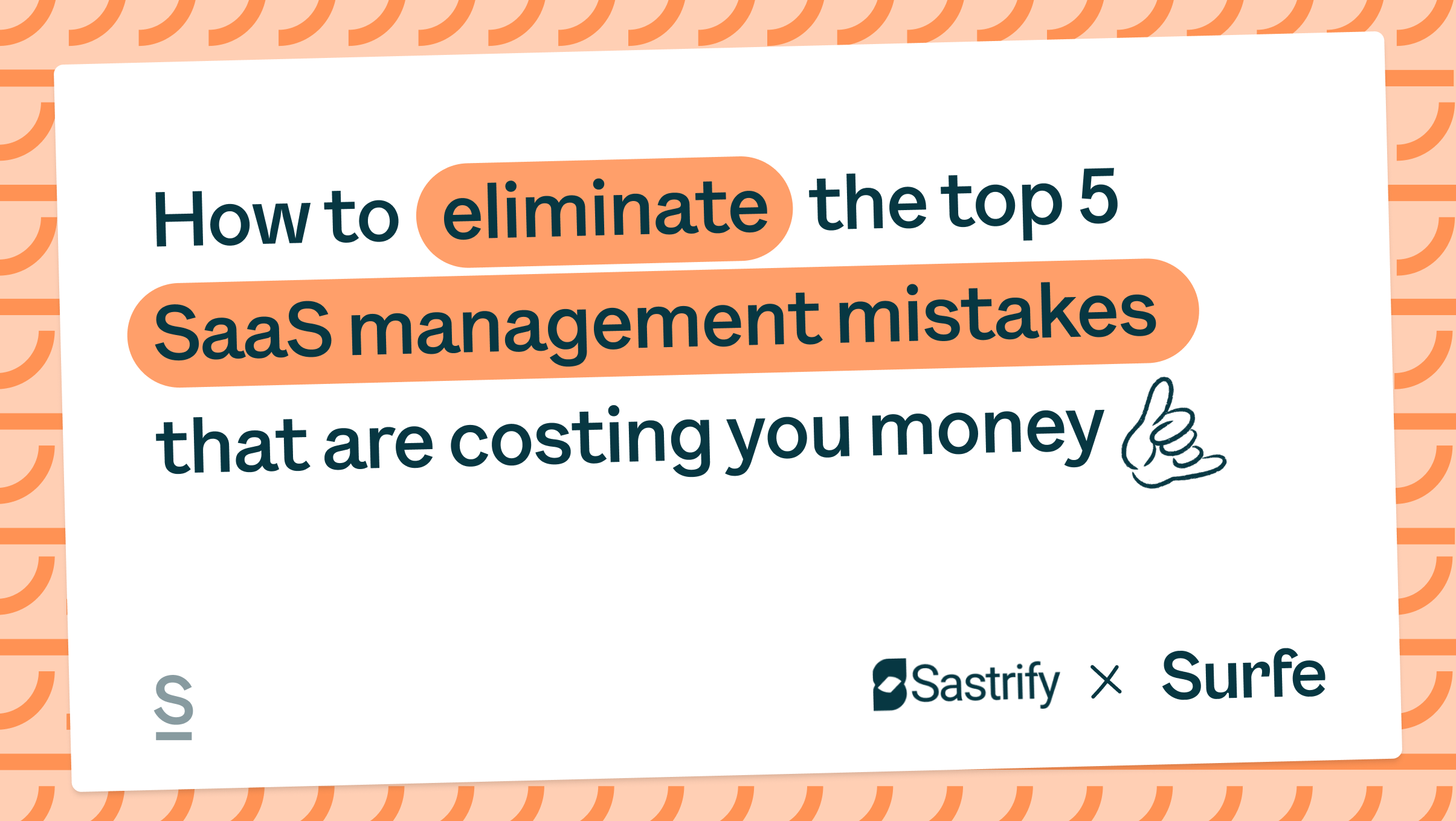 How to eliminate the top 5 SaaS management mistakes that are costing you money