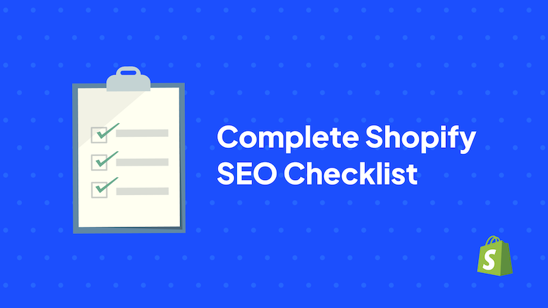 The Complete Shopify SEO Checklist (From Agency Experience)