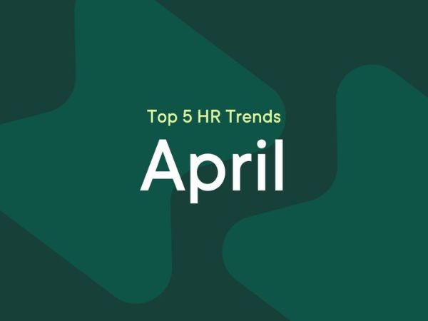 Thumbnail image for Xref's blog on 5 Trending HR and Recruitment Topics in April 2024