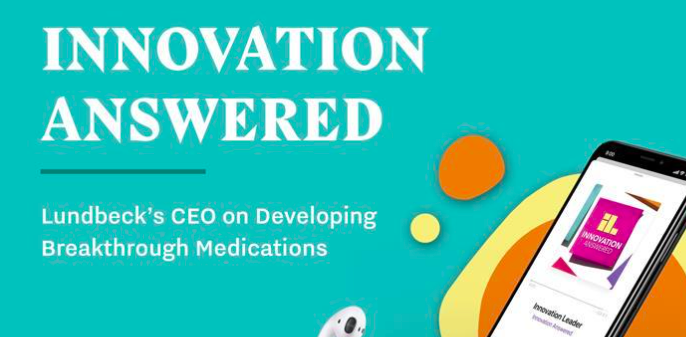 Lundbeck’s CEO on Developing Breakthrough Medications Allocating Funding