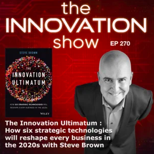 The Innovation Ultimatum with The Bald Futurist: Steve Brown