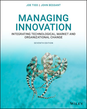 Managing Innovation (7th edition) - Joe Tidd and John Bessant