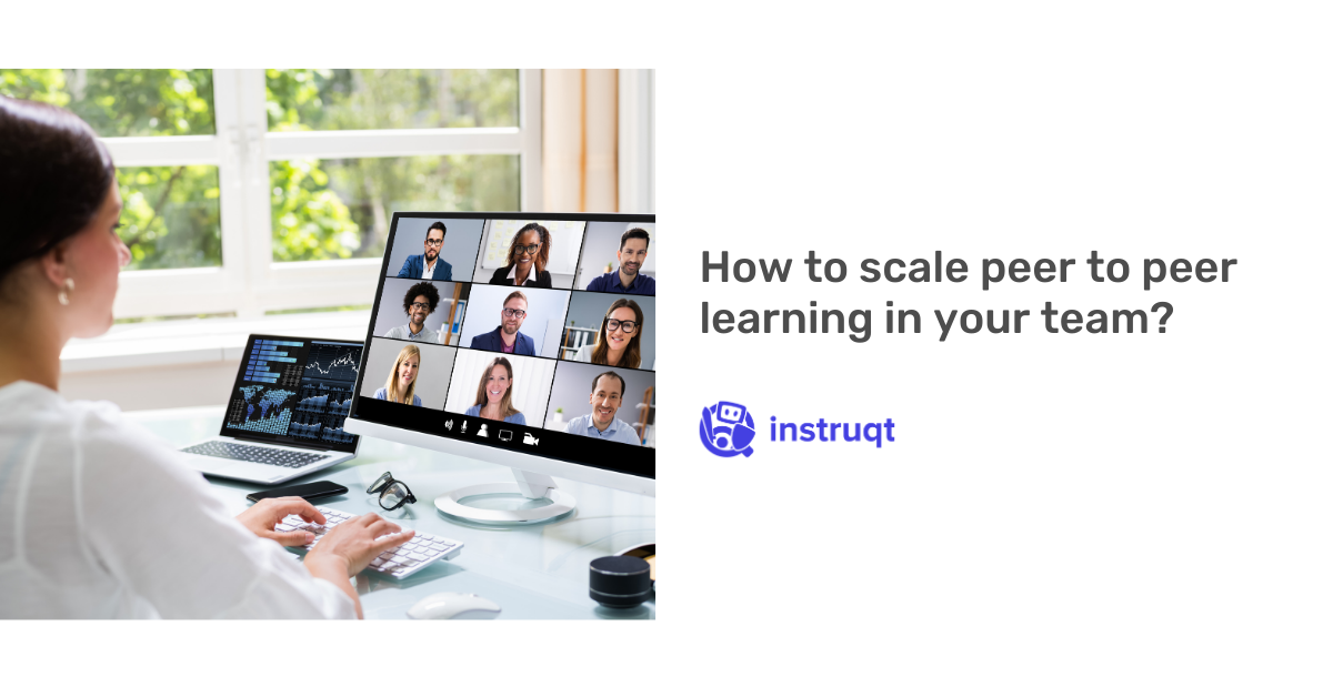 How to Scale Peer to Peer Learning in Your Team?