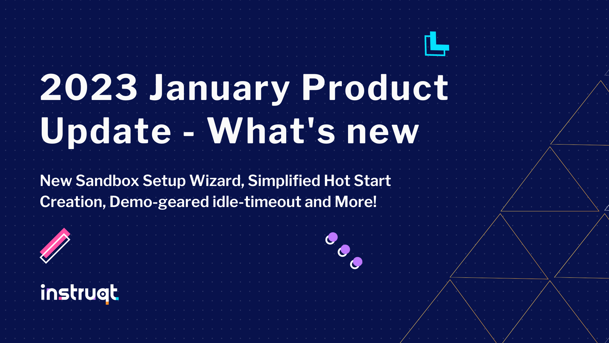 Product Update January 2023 - What’s New in Instruqt