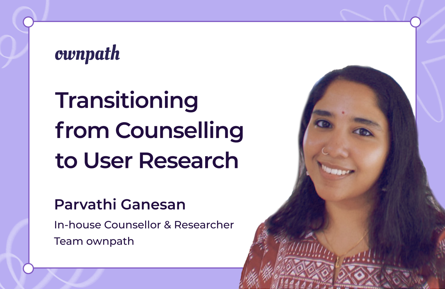 Why Psychologists Are Naturally Gifted User Researchers Parvathi Ganesan