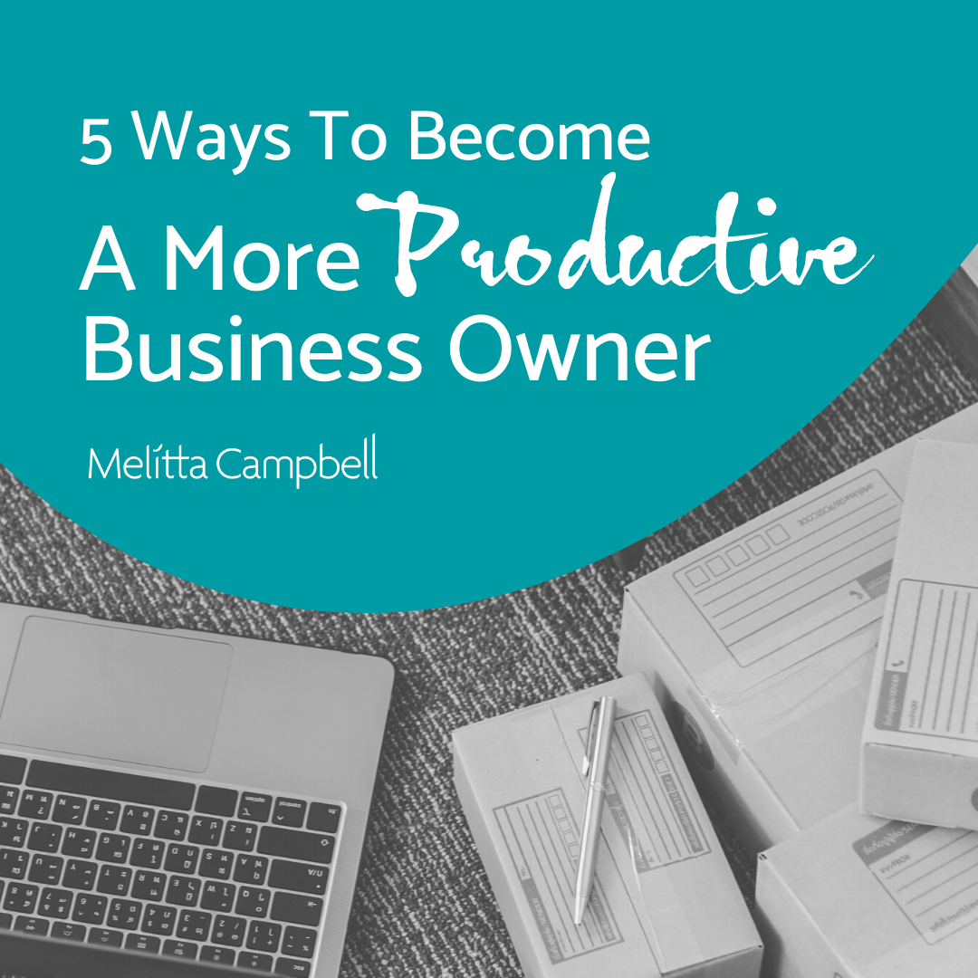 become-a-more-productive-business-owner-with-these-5-tips-melitta