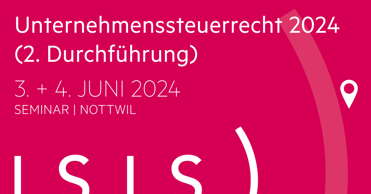 Unternehmenssteuerrecht 2024 (2. Durchführung)