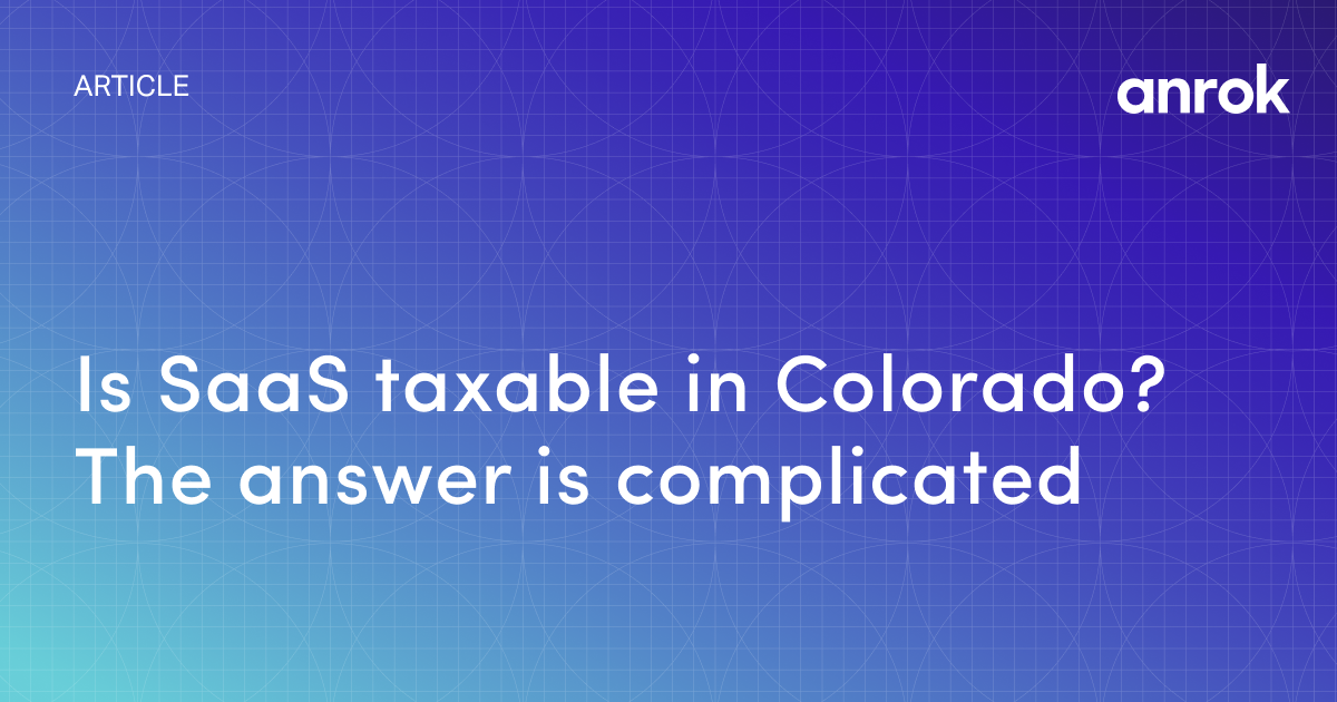 Is SaaS taxable in Colorado? How homerule cities like Denver tax