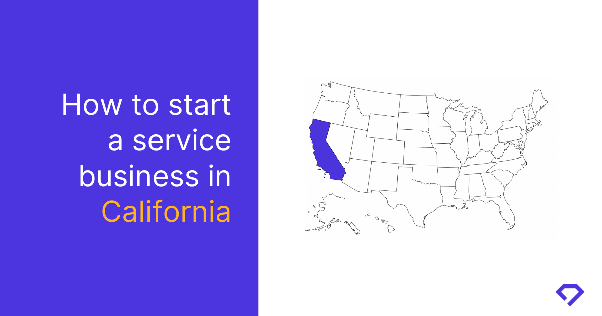How to start a business in California a stepbystep guide to
