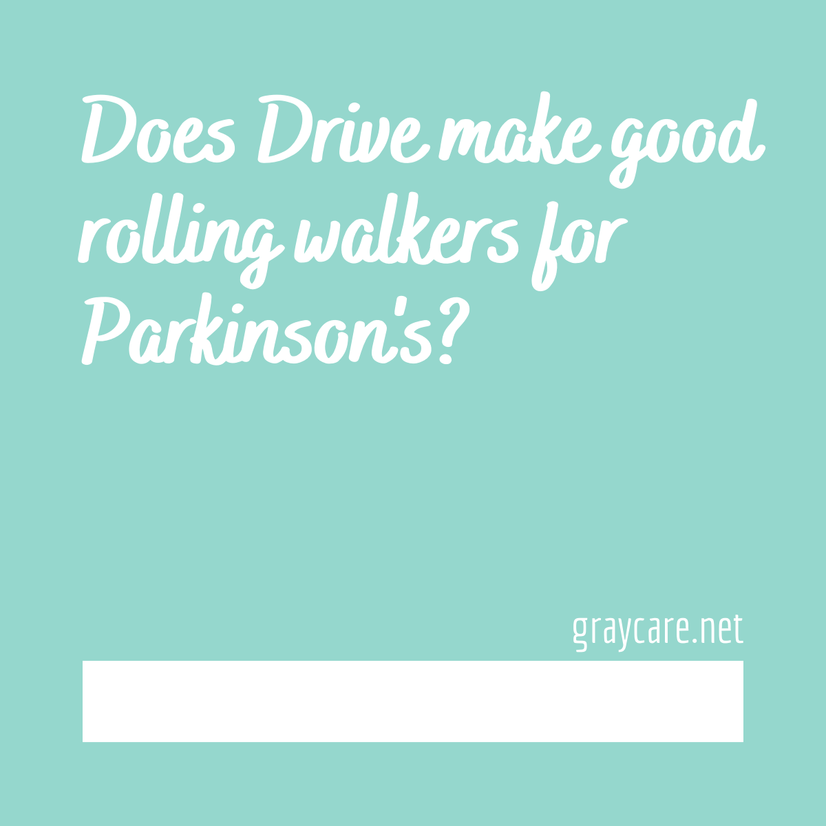 Drive Walker Review Graycare