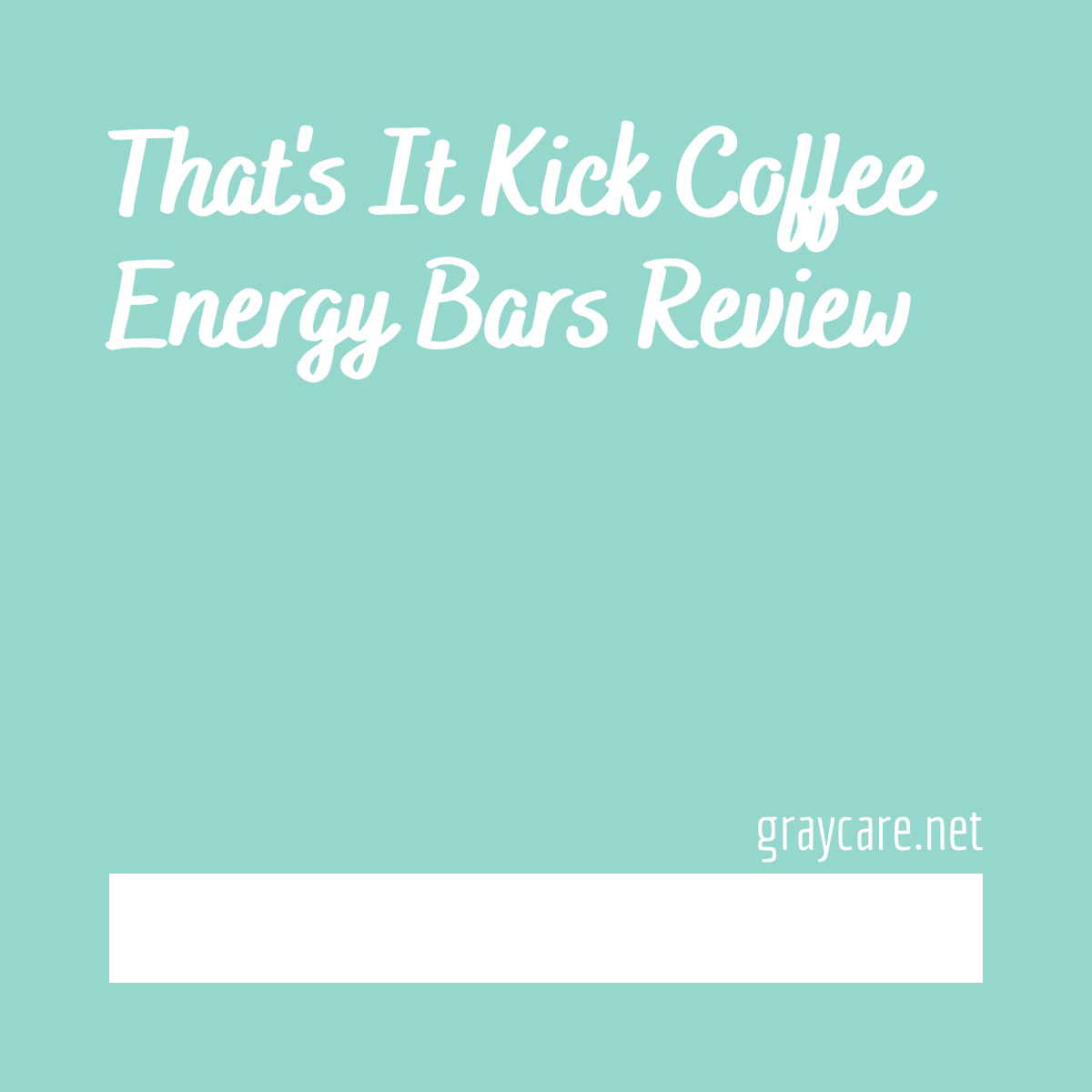 Kick Coffee Bars Review Edible Caffeine for Adults & Seniors Graycare