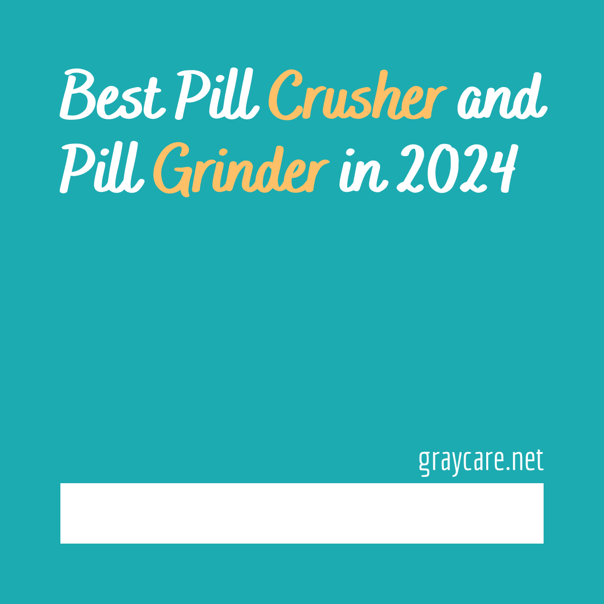 Top 11 Pill Crushers to Grind Medication into Powder ⏳ Graycare