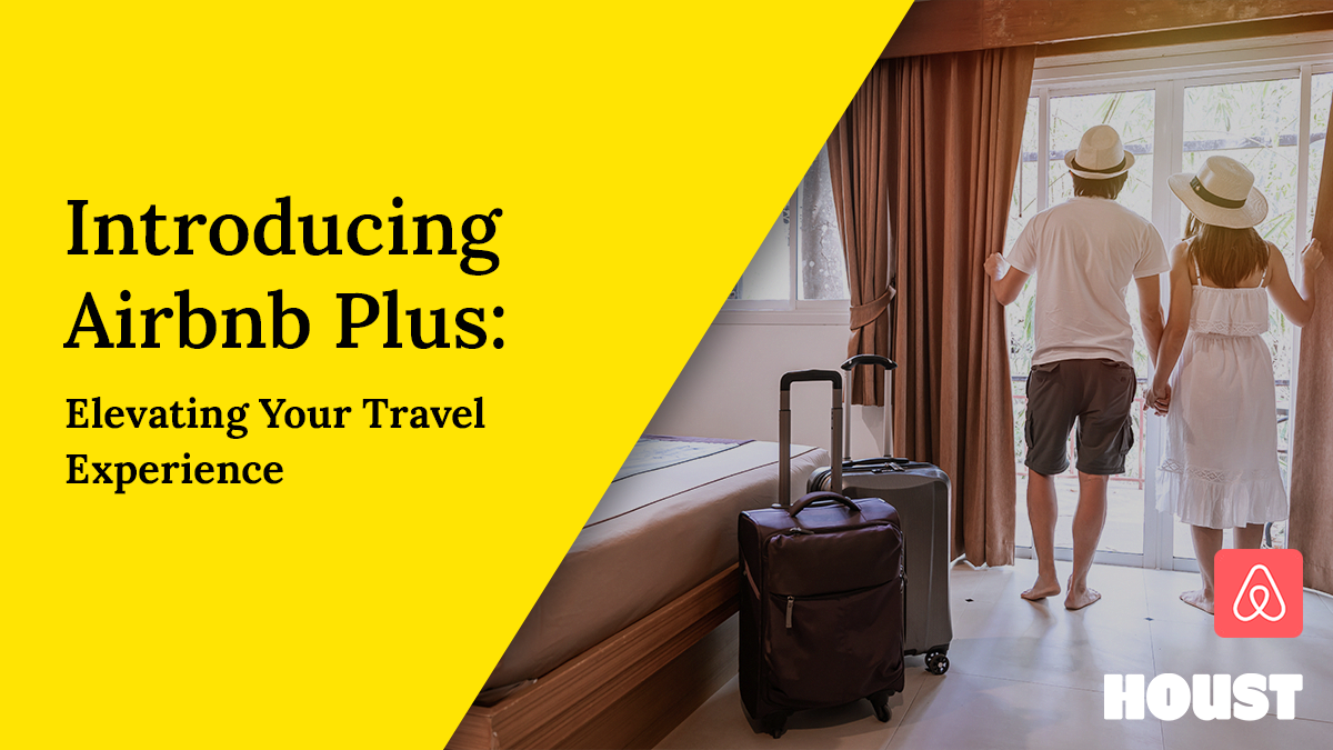 Introducing Airbnb Plus Elevating Your Travel Experience