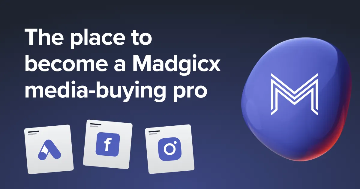 Madgicx Academy: Become a Madgicx media-buying pro
