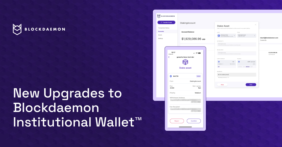New Upgrades to Blockdaemon Institutional Wallet - Blockdaemon