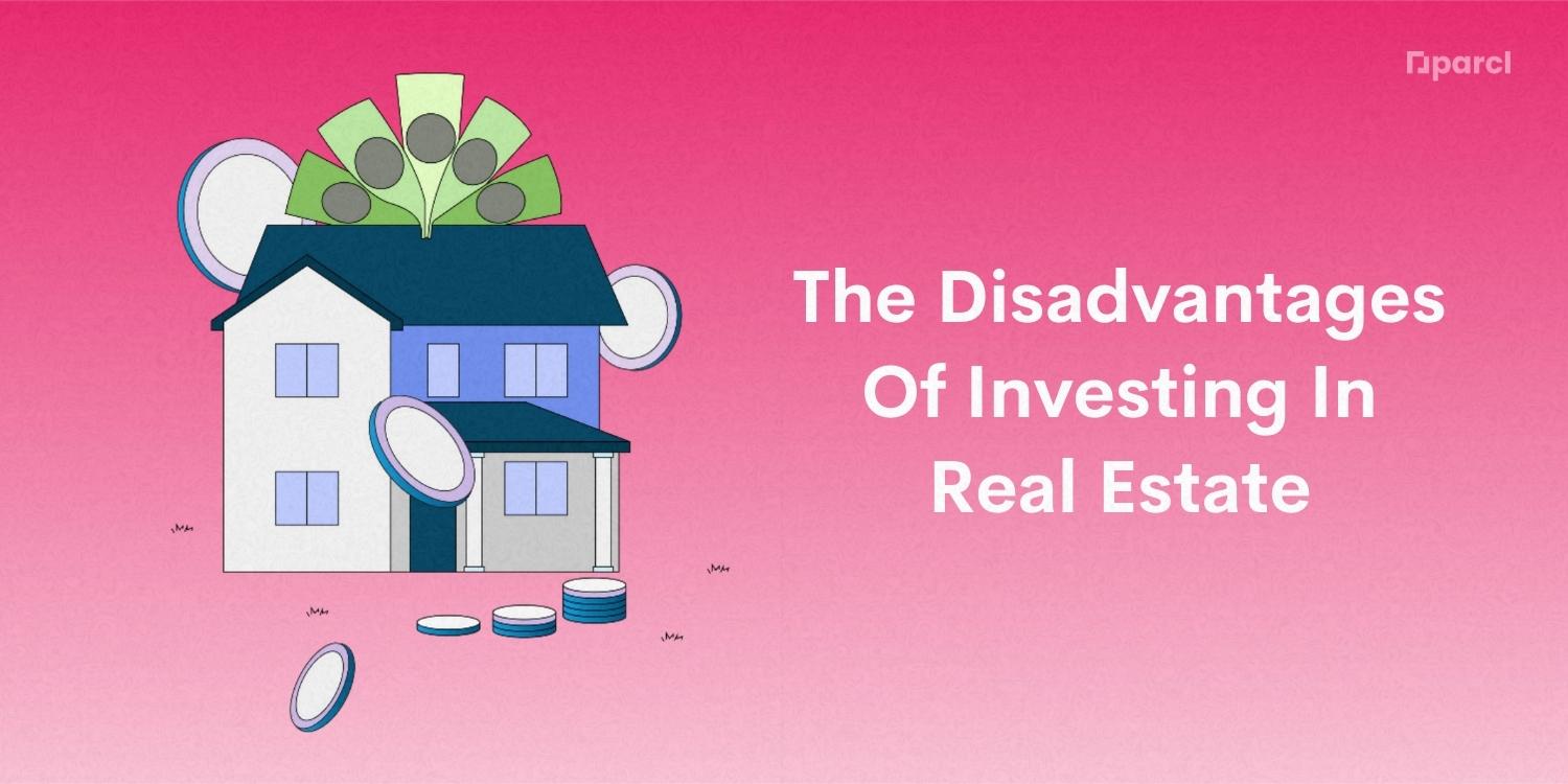 The Disadvantages Of Investing In Real Estate