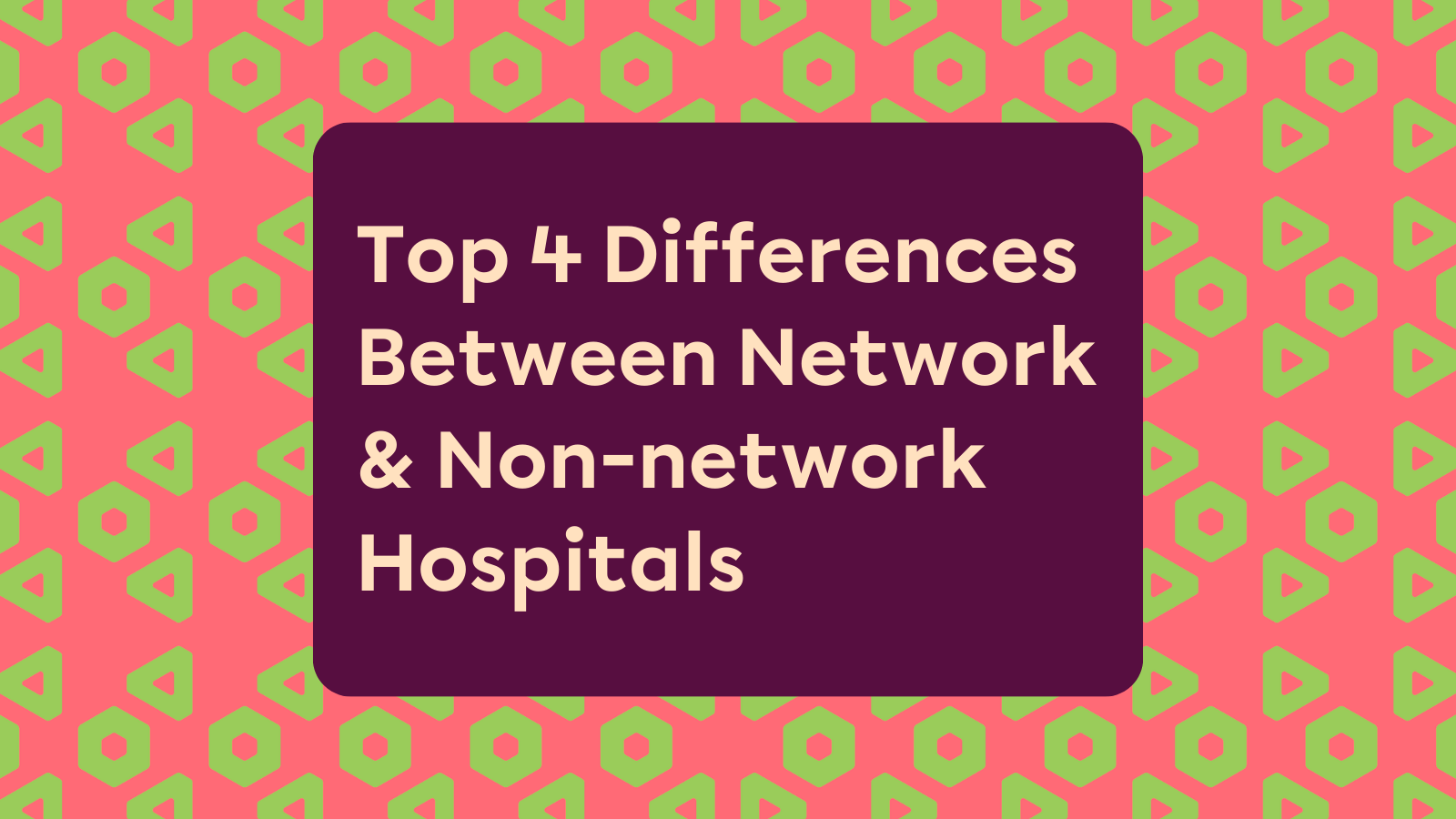 Differences Between Network Hospitals & Hospitals